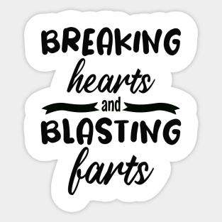 Breaking hearts and blasting farts funny babies Sticker
